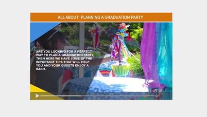 The Steps for Planning and Entertaining Graduation Party