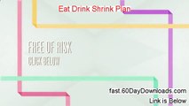 Eat Drink Shrink Plan - Eat Drink Shrink Plan Download