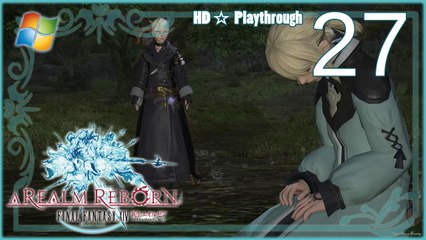 FINAL FANTASY XIV：A Realm Reborn (PC) - Pt.27 【Female Miqo'te】