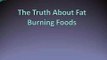 The Truth About Fat Burning Foods Review The Truth About Fat Burning Foods