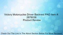 Victory Motorcycles Driver Backrest PAD Item #: 2878036 Review