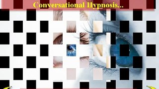 Use Conversational Hypnosis