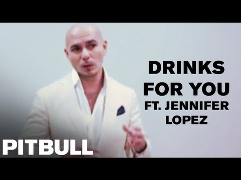 Pitbull Discusses "Drinks For You (ft. Jennifer Lopez)"