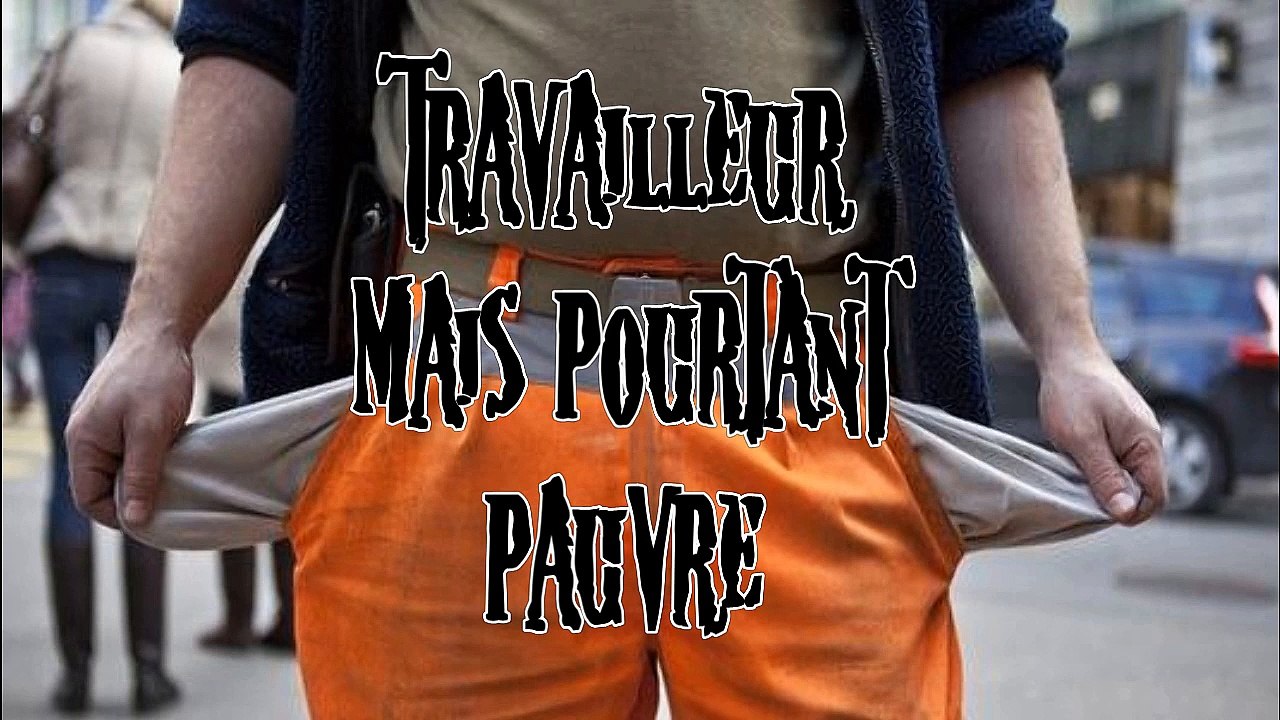 Travailler travailler... mais pourtant pauvre - Témoignage poignant !