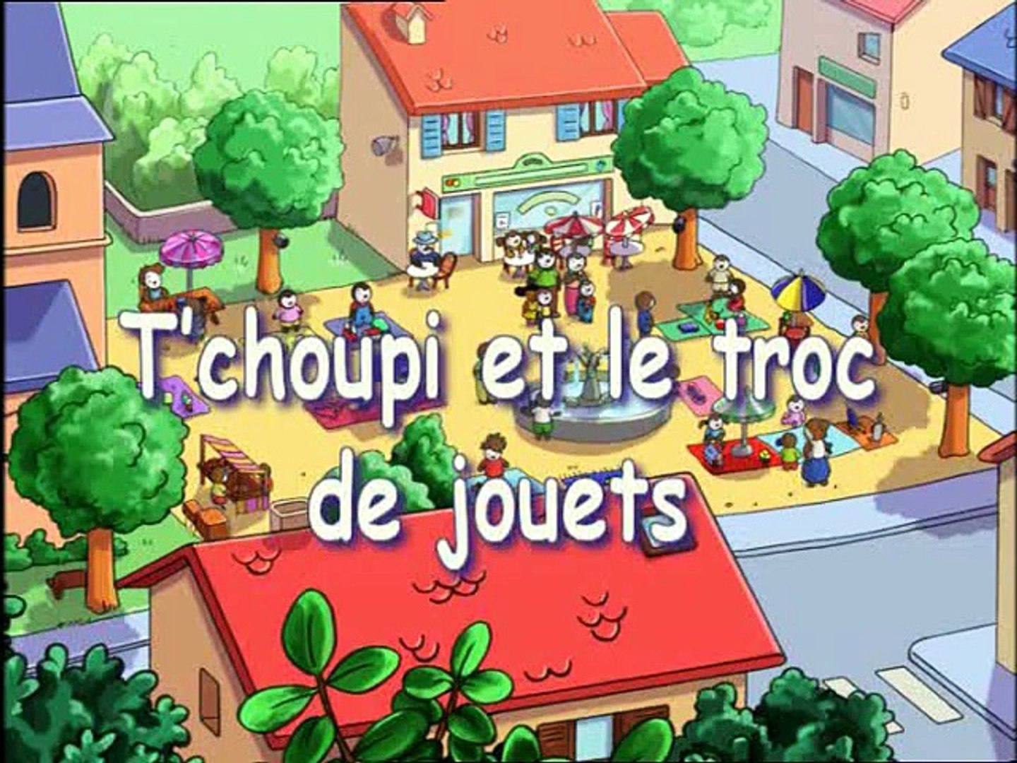 Tchoupi et Doudou - T'Choupi et le troc des jouets - video Dailymotion