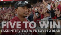 Five to Win: Parody interviews we'd love to read