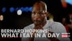What does Bernard Hopkins eat in a day?