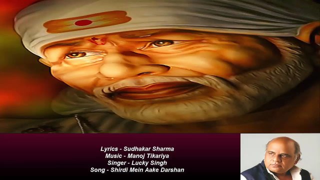Sudhakar Sharma - Song - Shirdi Mein Aake Darshan - Singer - Lucky Singh
