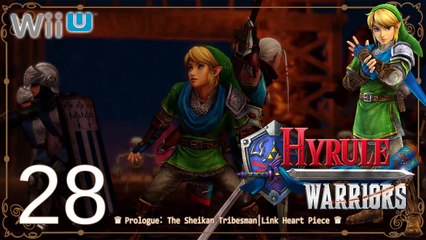Hyrule Warriors (WiiU) - Pt.28 【Prologue： The Sheikan Tribesman│Link Heart Piece│Hard Mode】
