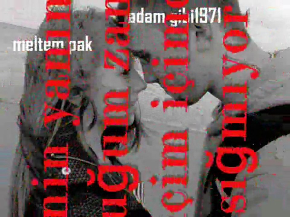 (adam gibi1971)(canımdan can iste aşkım)