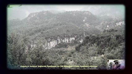 Çelpez.tv Antalya Çağlarca Panaroma Ve Yol Güzergah'ı(Todo Caminho)=Antalya