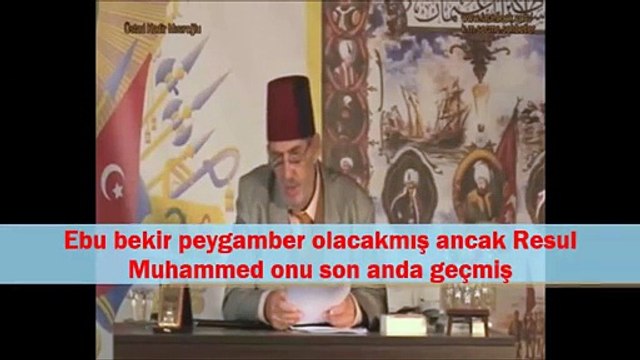 Ebu bekir peygamber olacakmış ancak Resul Muhammed onu son anda geçmiş