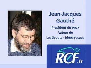 Le scoutisme - JJ Gauthé sur RCF (2)