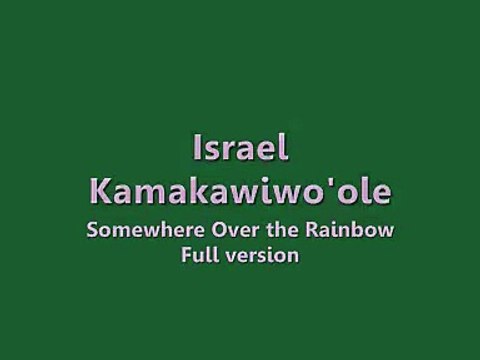 Israel Kamakawiwo'ole - Somewhere Over the Rainbow (with lyrics)