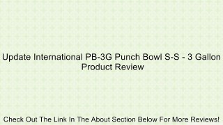 Update International PB-3G Punch Bowl S-S - 3 Gallon Review