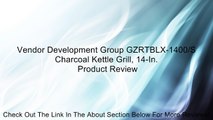 Vendor Development Group GZRTBLX-1400/S Charcoal Kettle Grill, 14-In.