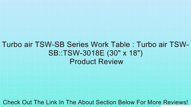 Turbo air TSW-SB Series Work Table : Turbo air TSW-SB::TSW-3018E (30 x 18 )