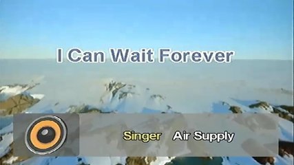 I Can Wait Forever - Air Supply