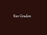 Rav Gradon|Rabbi Gradon