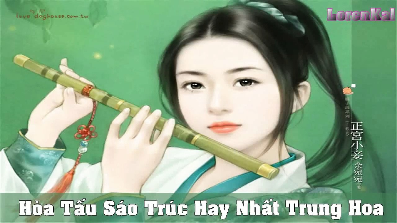 Nhạc Không Lời Hay Nhất - Hòa Tấu Sáo Trúc Hay Nhất Trung Hoa