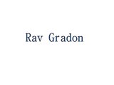 Rav Gradon | Baruch Gradon | Rabbi Gradon