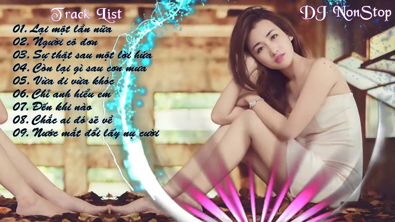 Nonstop Việt Mix Hay Nhất  2015 - Liên Khúc Nhạc Trẻ Remix 2015