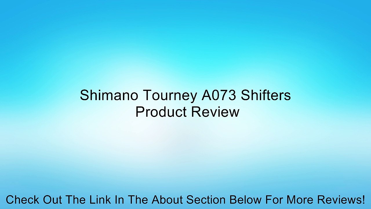 Shimano Tourney A073 Shifters Review