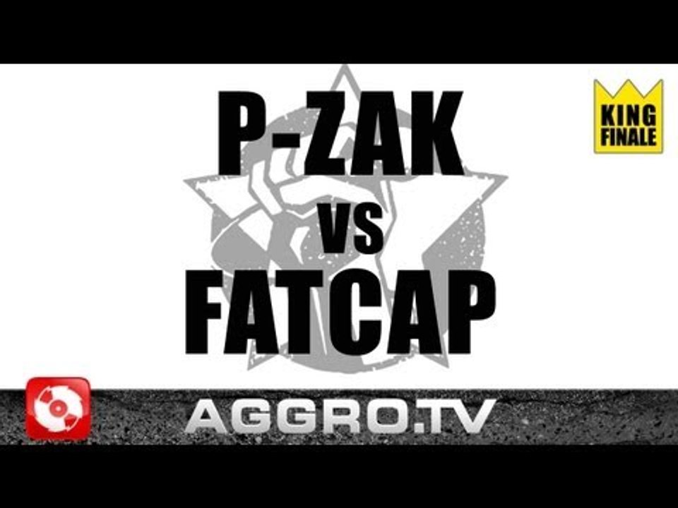 RAP AM MITTWOCH - P-ZAK VS. FATCAP - KING FINALE VOM 18.01.2012   (OFFICIAL HD VERSION AGGRO TV)