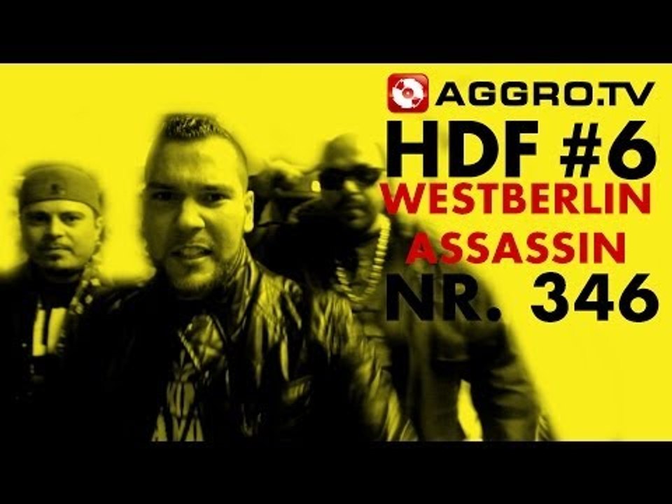 HDF - WESTBERLIN ASSASSIN FEAT BABA KAAN HALT DIE FRESSE 06 NR 346 (OFFICIAL HD VERSION AGGROTV)