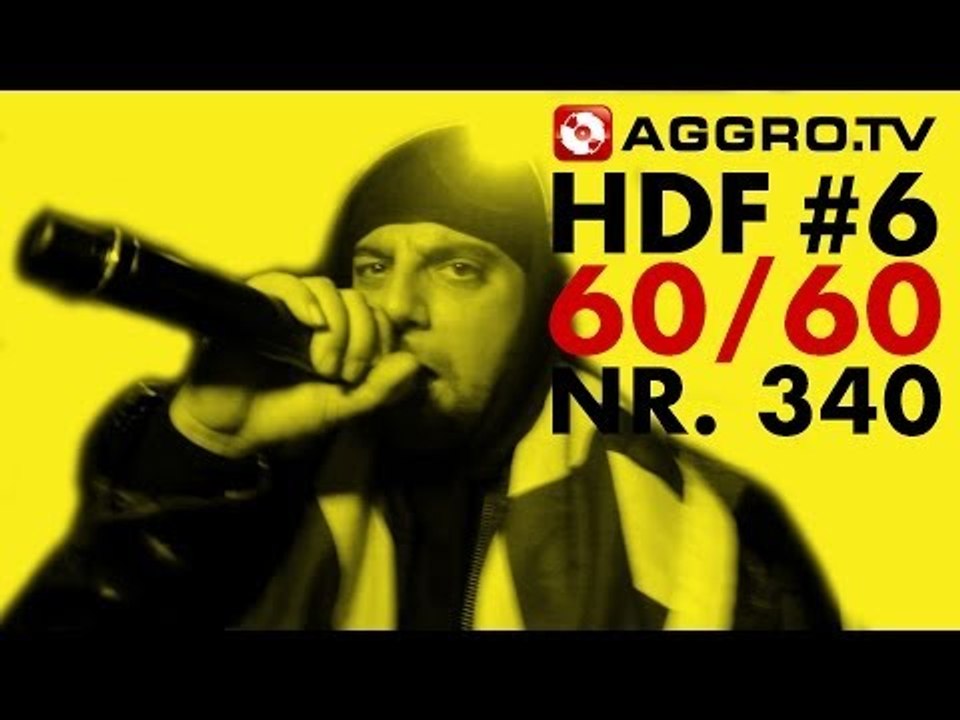 HDF - 60/60 HALT DIE FRESSE NR 340 (OFFICIAL HD VERSION AGGROTV)