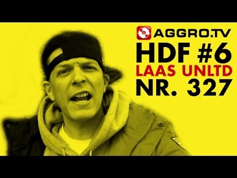 HDF - LAAS UNLTD. HALT DIE FRESSE 06 NR 327 (OFFICIAL HD VERSION AGGROTV)