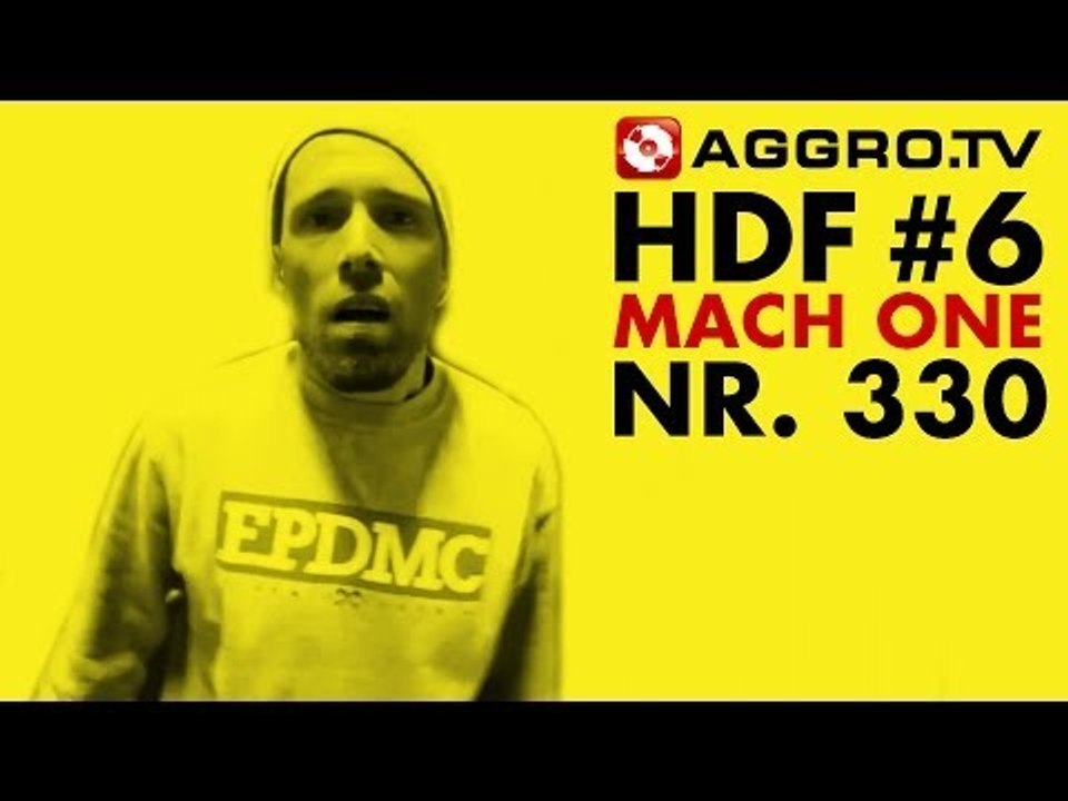 HDF - MACH ONE HALT DIE FRESSE 06 NR 330 (OFFICIAL HD VERSION AGGROTV)