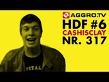 HDF - CASHISCLAY HALT DIE FRESSE 06 NR 317 - RAP SPARRING SPEZIAL (OFFICIAL HD VERSION AGGROTV)