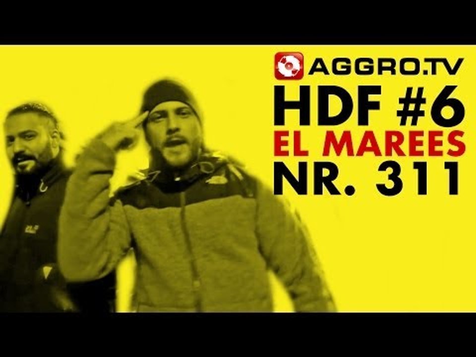 HDF - EL MAREES HALT DIE FRESSE 06 NR 311 (OFFICIAL HD VERSION AGGROTV)
