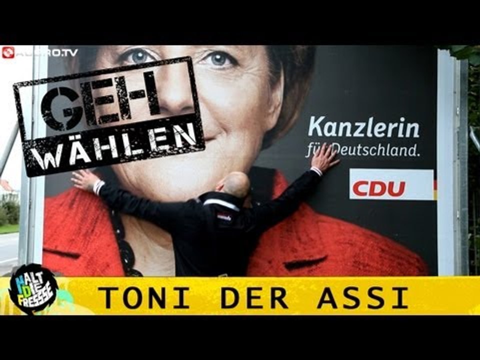 TONI DER ASSI HALT DIE FRESSE GEH WÄHLEN SPEZIAL #4 (OFFICIAL HD VERSION AGGROTV)