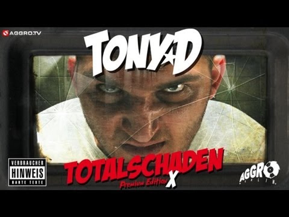 TONY D FEAT  SIDO, B TIGHT & KITTY KAT KNOCHEN GEBROCHEN   TOTALSCHADEN X   ALBUM   TRACK 13