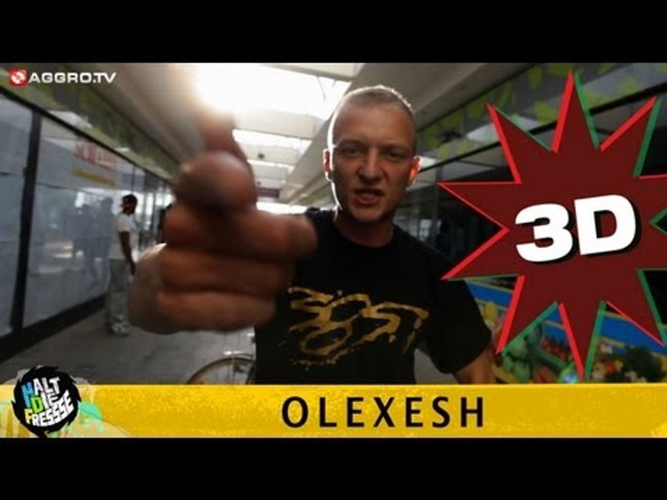 OLEXESH HALT DIE FRESSE 05 NR. 251 (OFFICIAL 3D VERSION AGGROTV)
