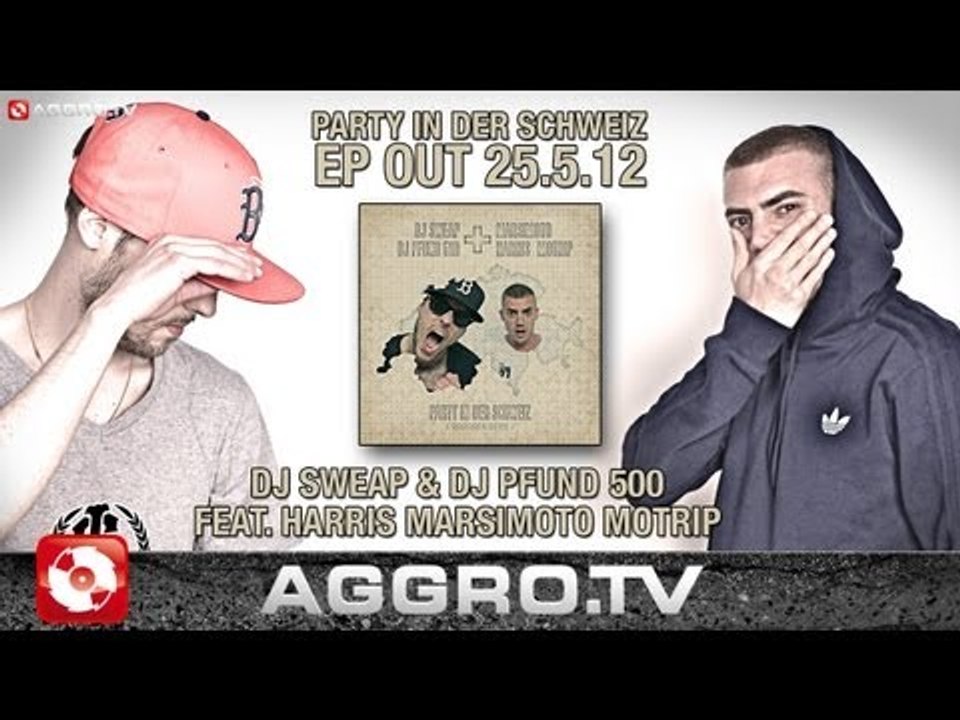 DJ SWEAP & DJ PFUND 500 F. HARRIS,MARSIMOTO,MOTRIP - PARTY IN DER SCHWEIZ 2012 (OFFICIAL HD VERSION)