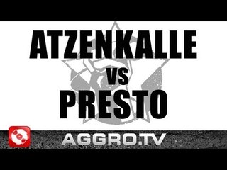 RAP AM MITTWOCH - ATZENKALLE VS PRESTO - FINALE VOM 02.05.2012 (OFFICIAL HD VERSION AGGRO TV)