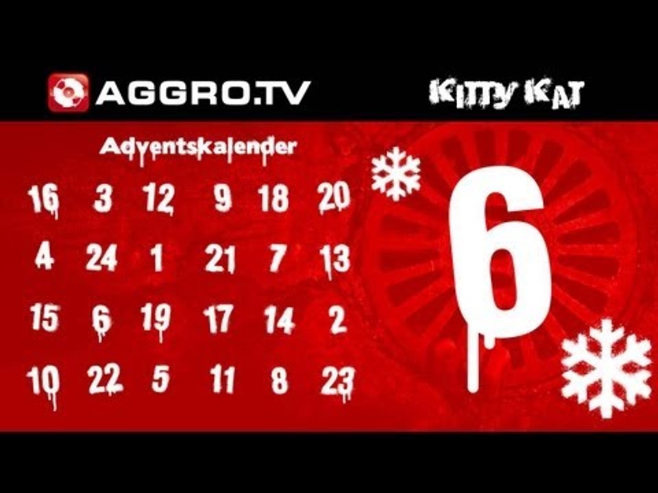 KITTY KAT - AGGRO.TV ADVENTSKALENDER - TÜRCHEN 06 (OFFICIAL HD VERSION AGGROTV)