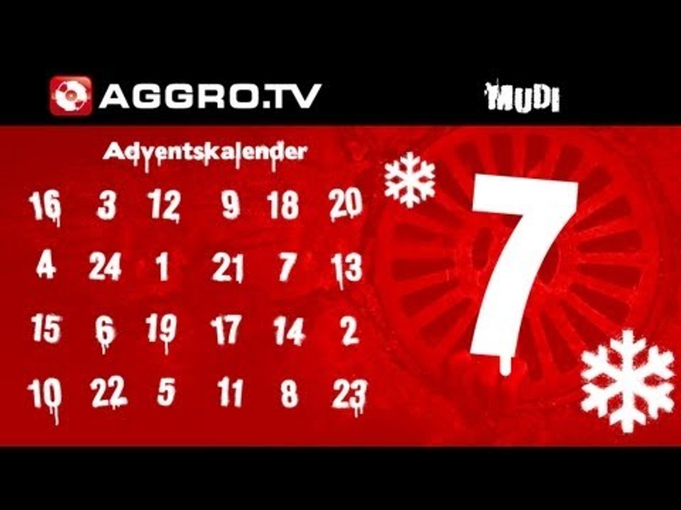 MUDI - AGGRO.TV ADVENTSKALENDER - TÜRCHEN 07 (OFFICIAL HD VERSION AGGROTV)