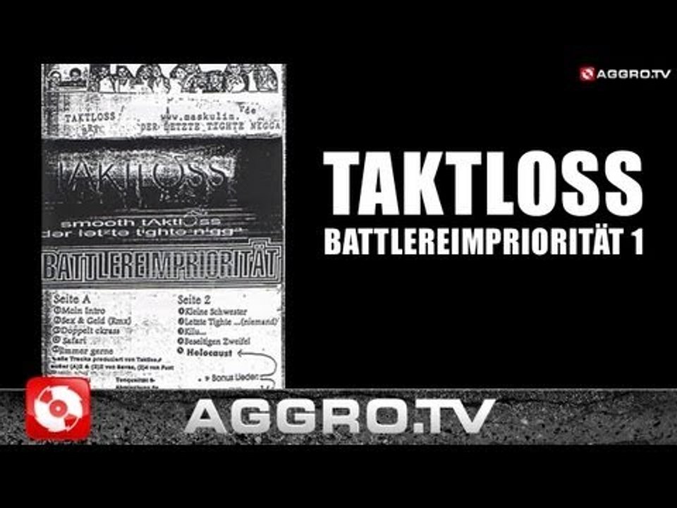 TAKTLOSS - LETZTE TIGHTE - NIEMAND BATTLEREIMPRIORITÄT 1 - DER LETZTE TIGHTE NIGGA  ALBUM TRACK 03
