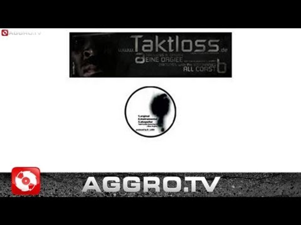TAKTLOSS FEAT. ORGI69 - EINE ORGIEE (ORIGINAL) - EINE ORGIEE - ALL COAST - ALBUM - TRACK 01