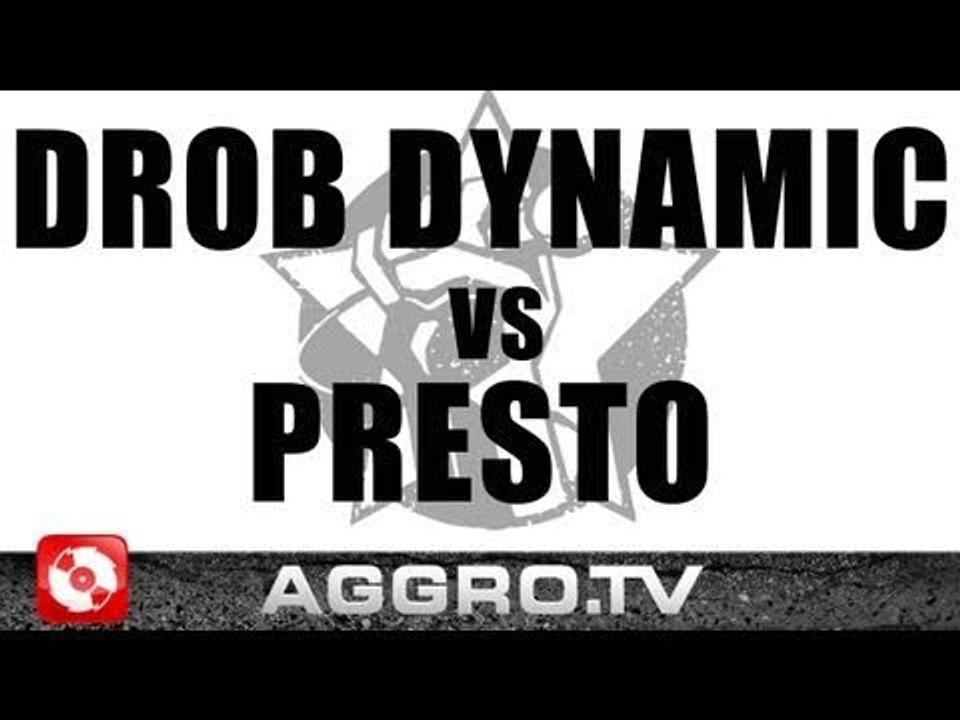 RAP AM MITTWOCH - DROB DYNAMIC VS PRESTO - FINALE VOM 16.02.2011 (OFFICIAL HD VERSION AGGRO TV)