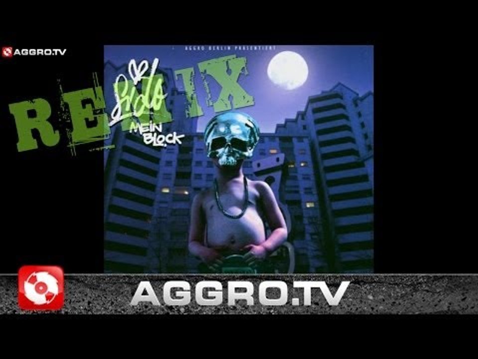 SIDO - MEIN BLOCK (GEGENÜBER REMIX) - MEIN BLOCK - AGGRO BERLIN REMIX (OFFICIAL HD VERSION AGGROTV)