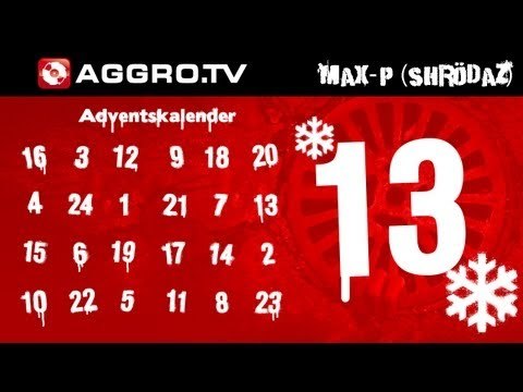 FUHRMAN AKA MAX P (SHRÖDAZ) - AGGRO.TV ADVENTSKALENDER - TÜRCHEN 13 (OFFICIAL HD VERSION AGGROTV)