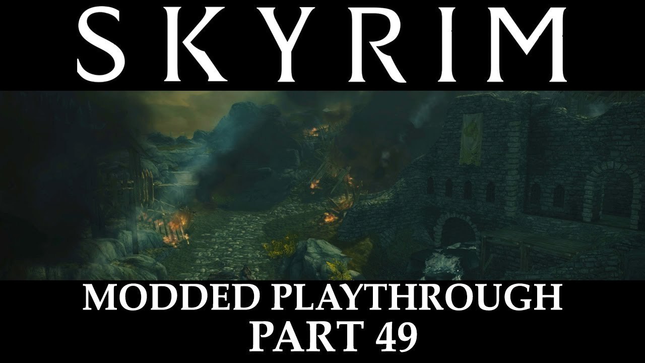 Skyrim Modded Playthrough - Part 49