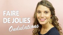 Tuto beauté: Faire de jolies ondulations