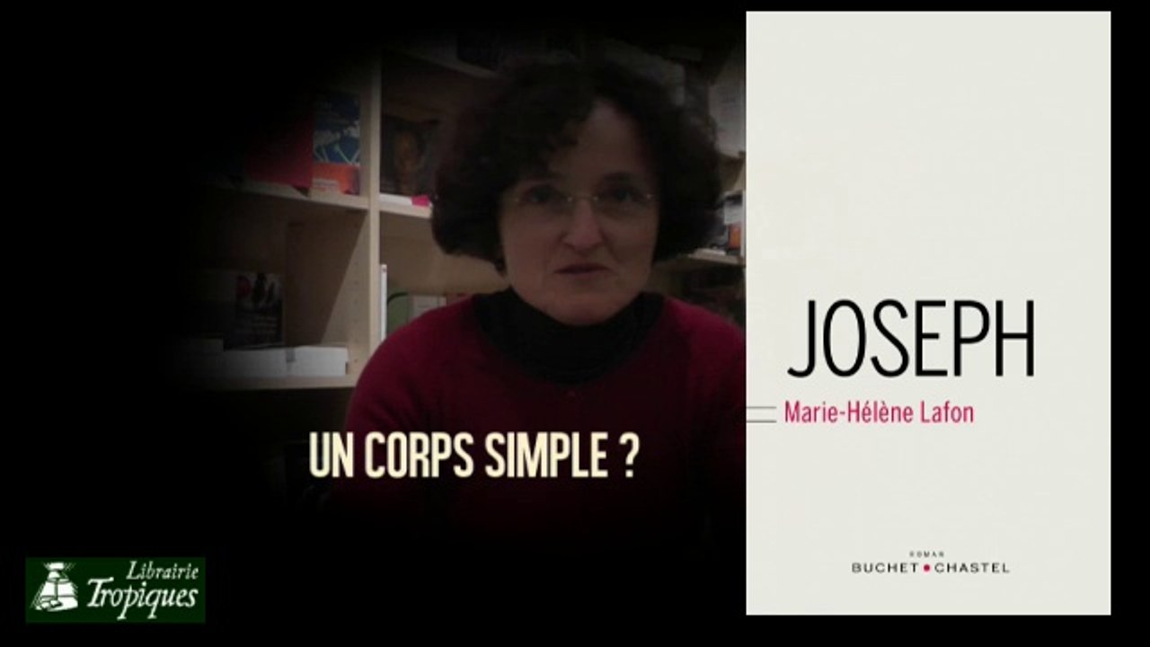 Marie-Hélène Lafon : Joseph un corps simple