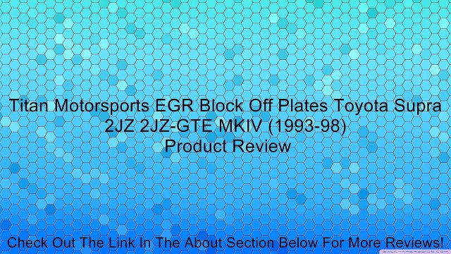 Titan Motorsports EGR Block Off Plates Toyota Supra 2JZ 2JZ-GTE MKIV (1993-98) Review